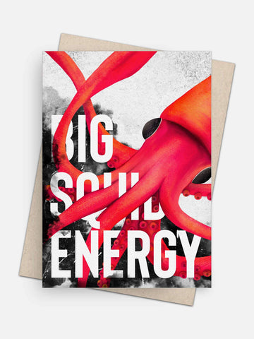Big Squid Energy Empowerment Card-Greeting Cards-Arsenal By Blake Hunter