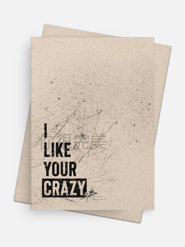 I Like Your Crazy Love Card-Greeting Cards-Arsenal By Blake Hunter