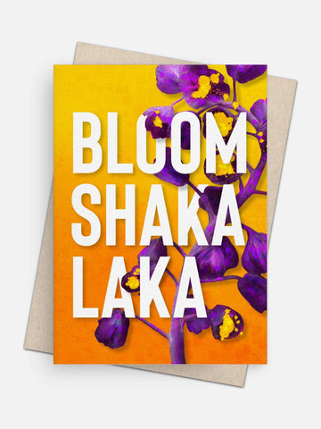 Bloom Shaka Laka Empowerment Card-Greeting Cards-Arsenal By Blake Hunter