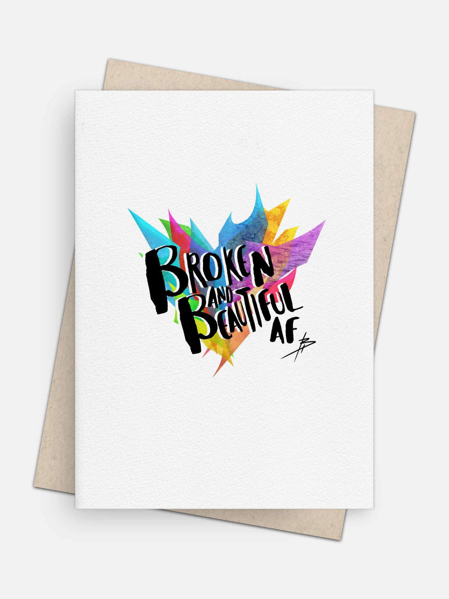 Broken and Beautiful AF Empowerment Card-Greeting Cards-Arsenal By Blake Hunter