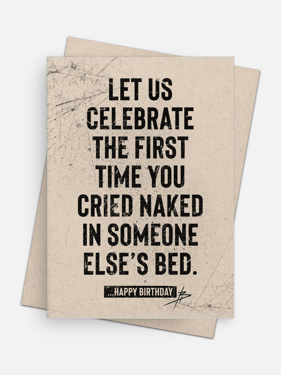 Celebrate The First Time You Cried Naked Birthday Card-Greeting Cards-Arsenal By Blake Hunter