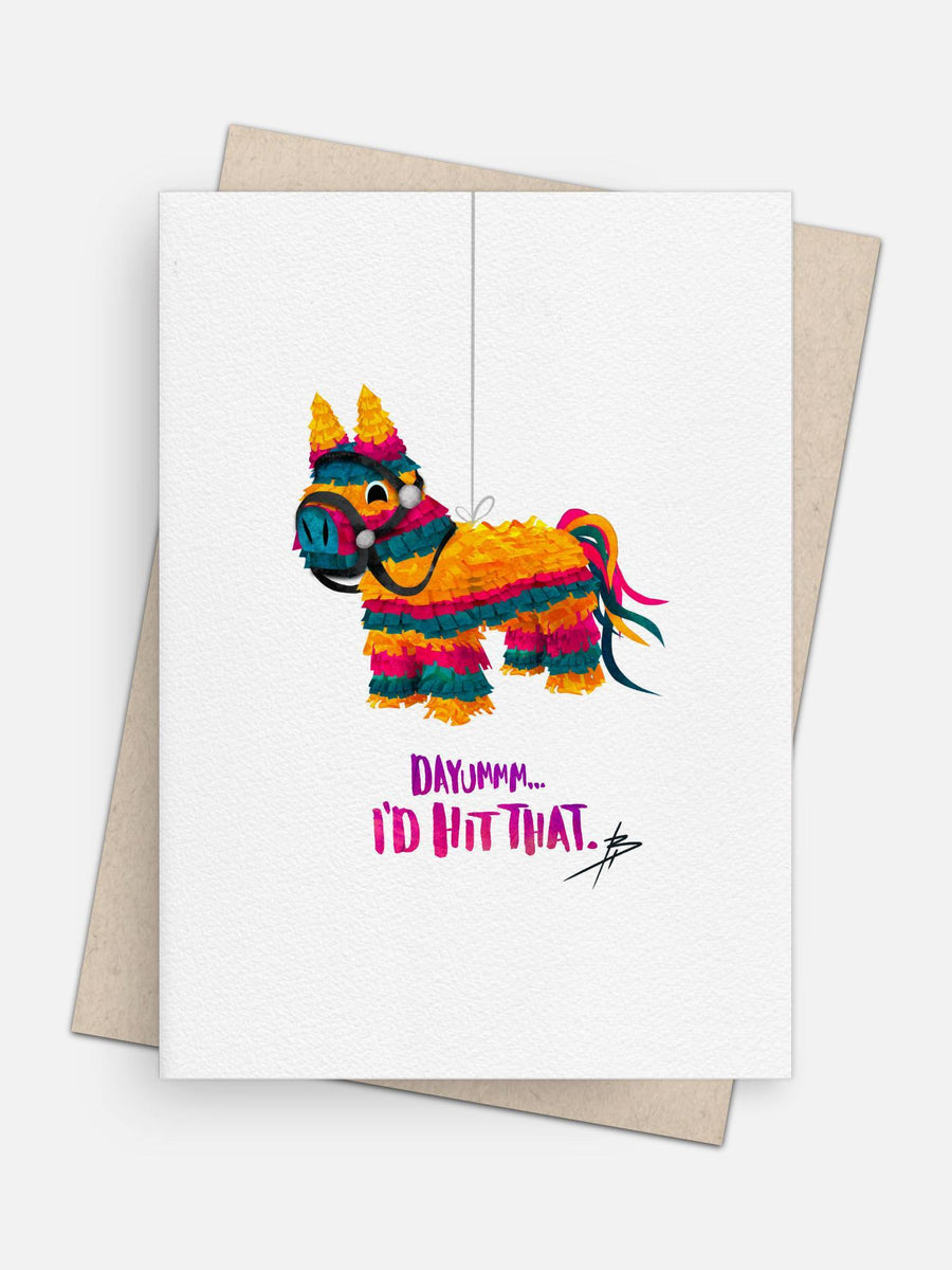 Dayummm… I’d Hit That Piñata Love Card-Greeting Cards-Arsenal By Blake Hunter