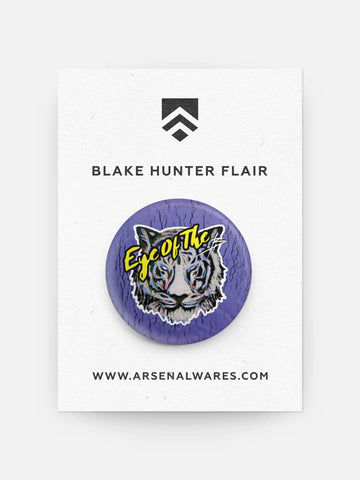 Eye of The Tiger Blake Hunter Flair-Buttons & Pins-Arsenal By Blake Hunter