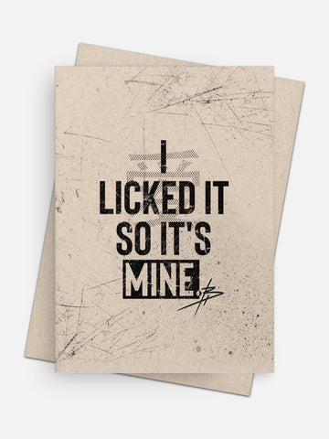I Licked It So Tt’s Mine Love Card-Greeting Cards-Arsenal By Blake Hunter