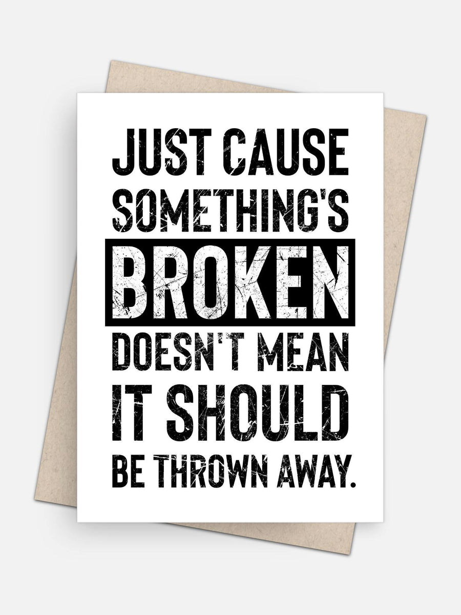 Just Cause Somethings Broken Empathy card-Greeting Cards-Arsenal By Blake Hunter
