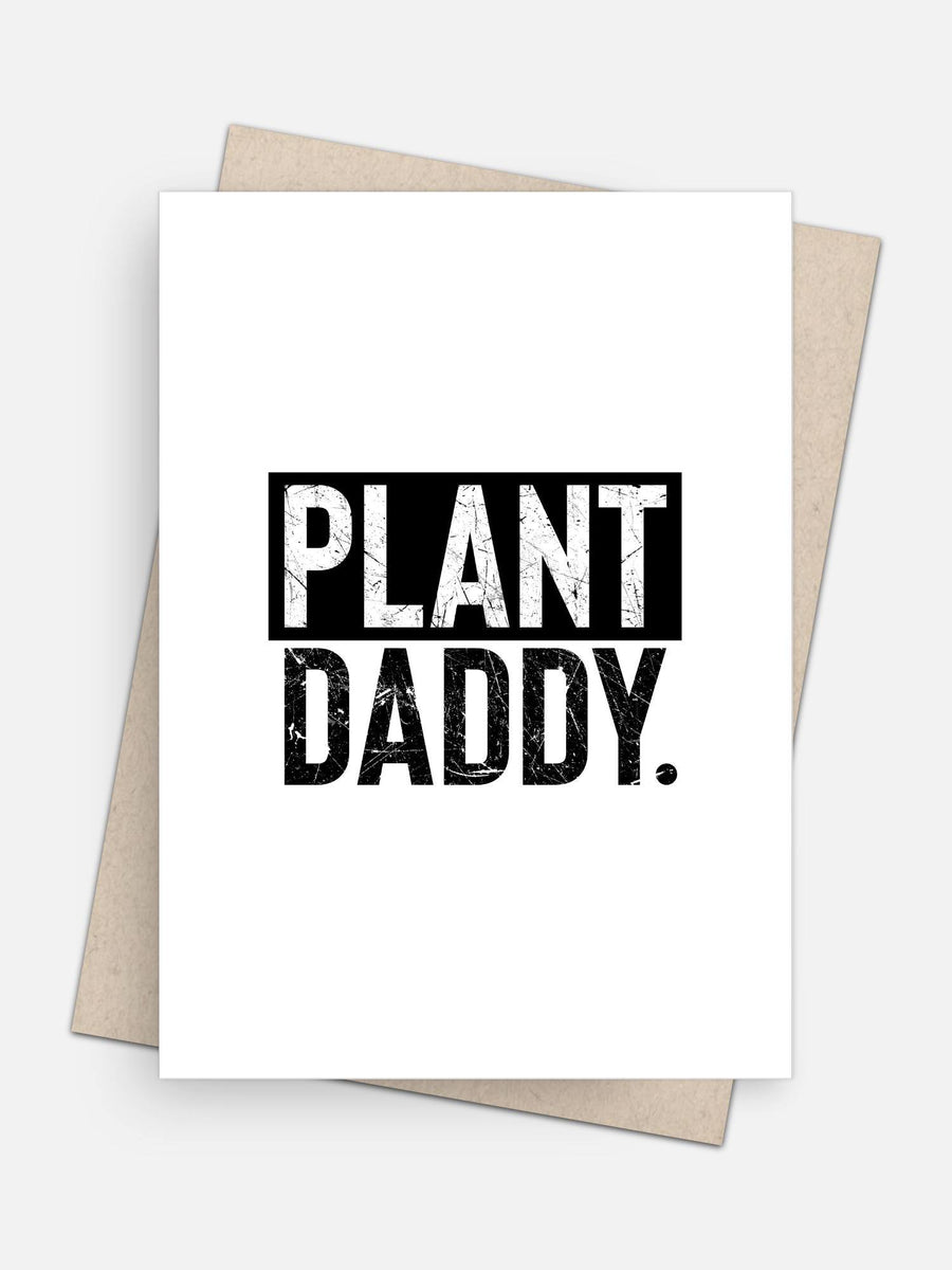 Plant Daddy Empowerment Card-Greeting Cards-Arsenal By Blake Hunter