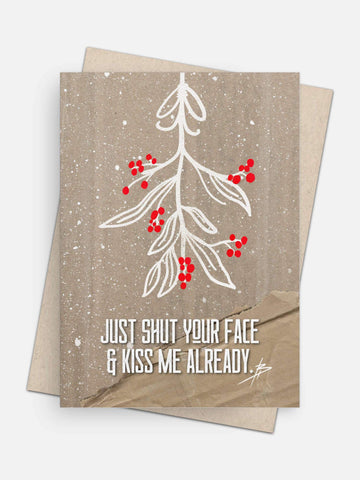 Shut Your Face & Kiss Me Holiday Card-Greeting Cards-Arsenal By Blake Hunter