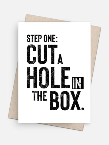 Step One / Cut a Hole In The Box Love Card-Greeting Cards-Arsenal By Blake Hunter