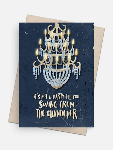 Swing from the Chandelier Birthday Card-Greeting Cards-Arsenal By Blake Hunter