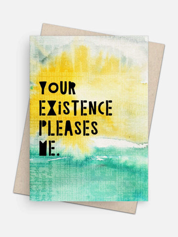 Your Existence Pleases Me Card-Greeting Cards-Arsenal By Blake Hunter