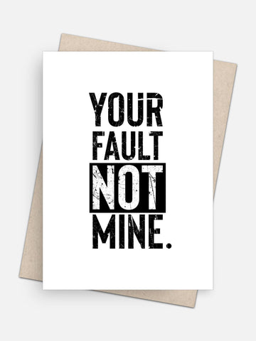 Your Fault Not Mine Apology Card-Greeting Cards-Arsenal By Blake Hunter