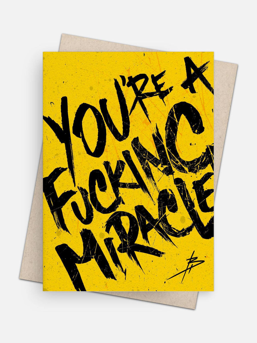You’re A Fucking Miracle Empowerment Card-Greeting Cards-Arsenal By Blake Hunter