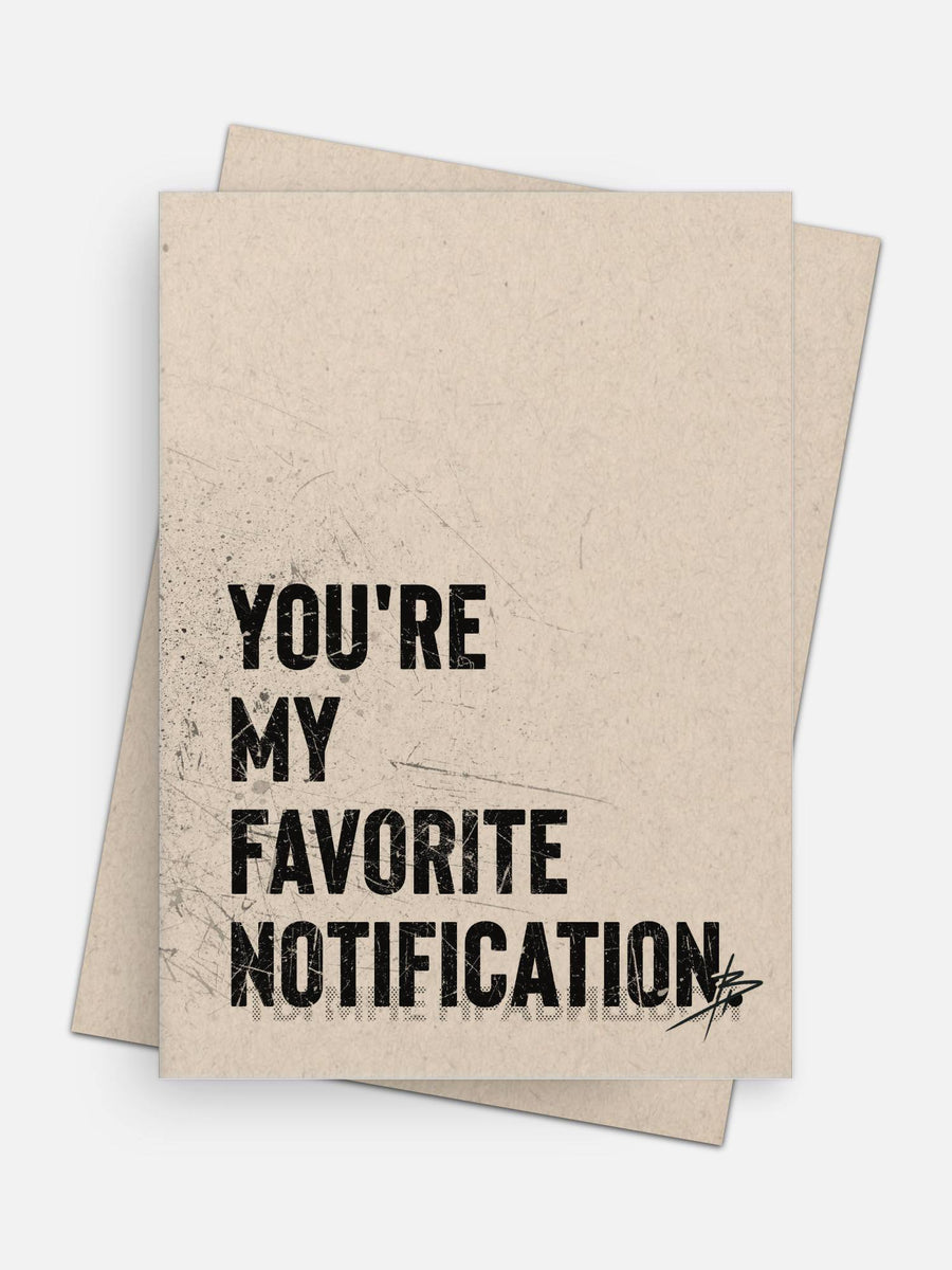 You're My Favorite Notification Love Card-Greeting Cards-Arsenal By Blake Hunter