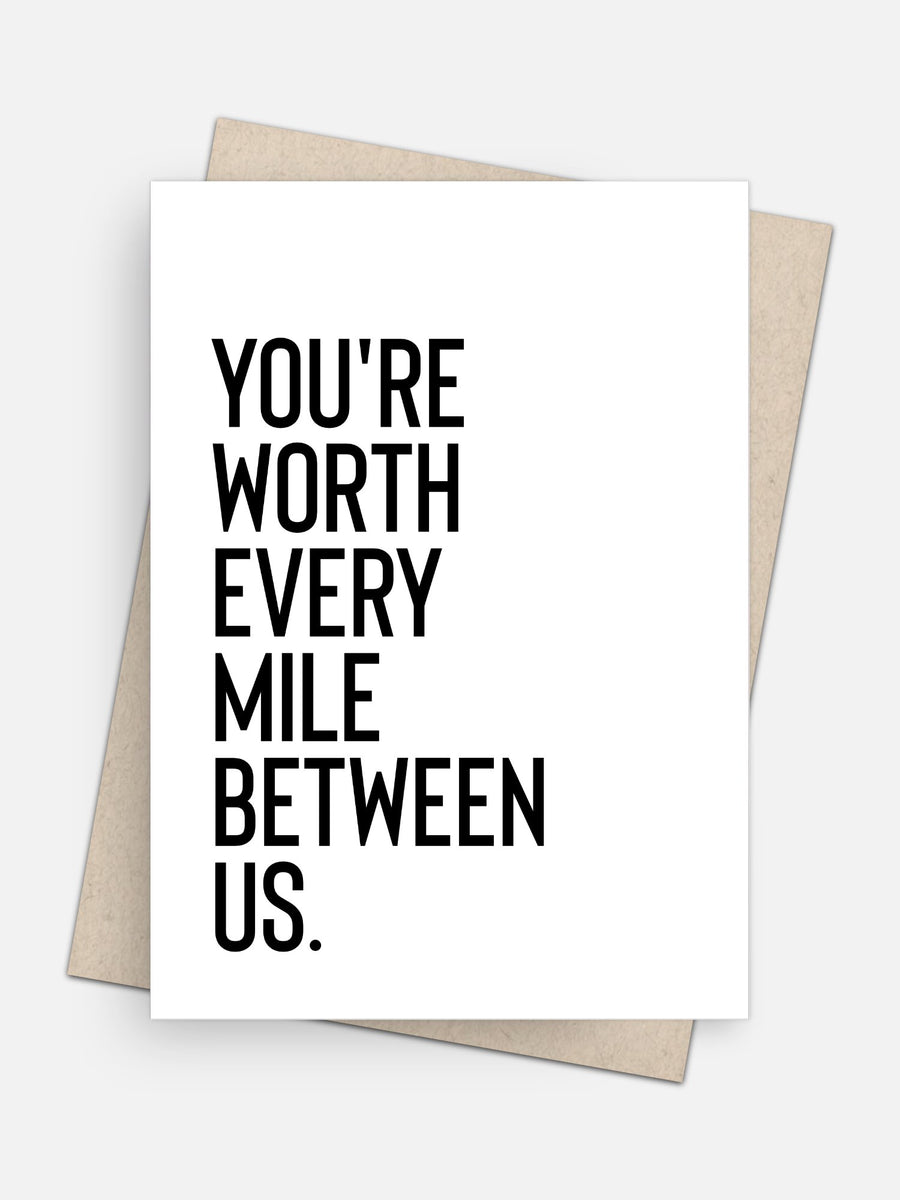 You're Worth Every Mile Between Us Long Distance Love Card-Greeting Cards-Arsenal By Blake Hunter